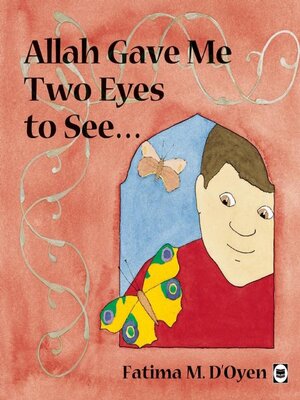 cover image of Allah Gave Me Two Eyes to See